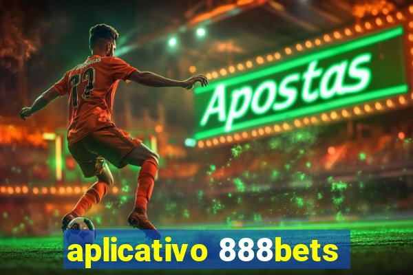 aplicativo 888bets